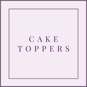 CAKE TOPPERS