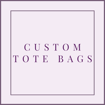 CUSTOM TOTE BAGS